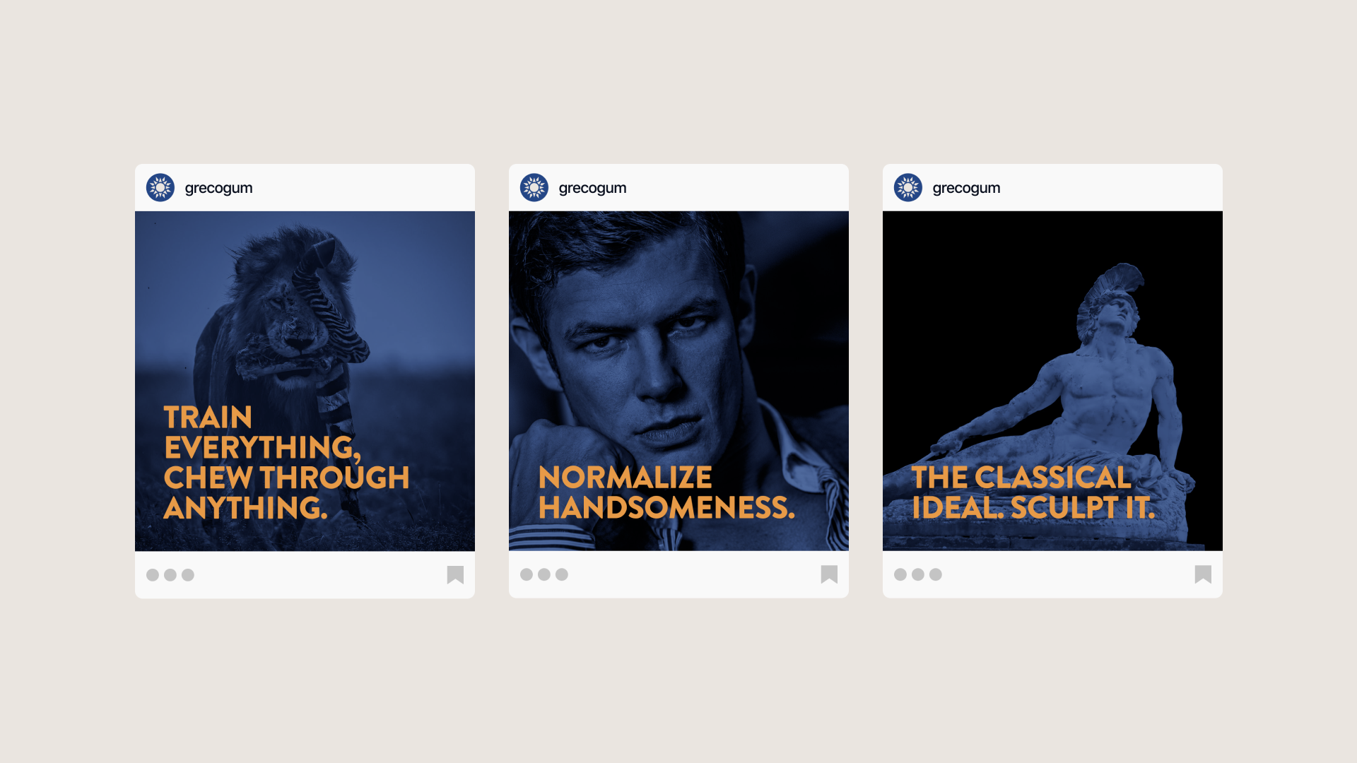 Instagram posts Social media posts for Greco Gum that say "Train everything, chew through anything"; "Normalize handsomeness"; and "The classical ideal. Sculpt it."