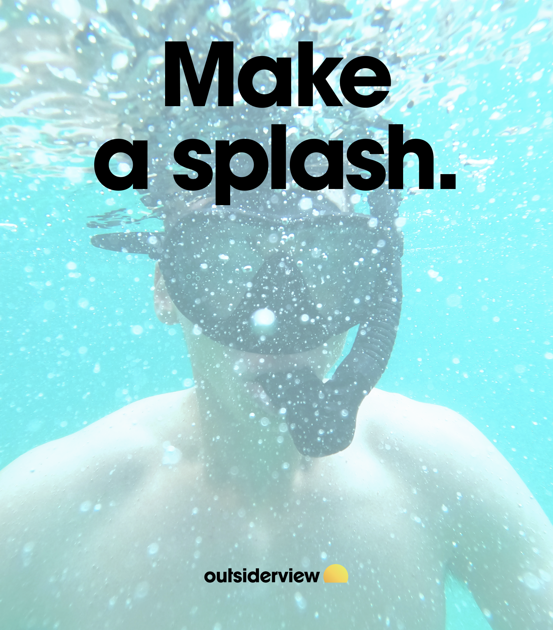 Lifestyle photo paired with the messaging device, "Make a splash."